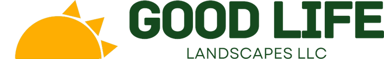 Good Life Landscapes LLC